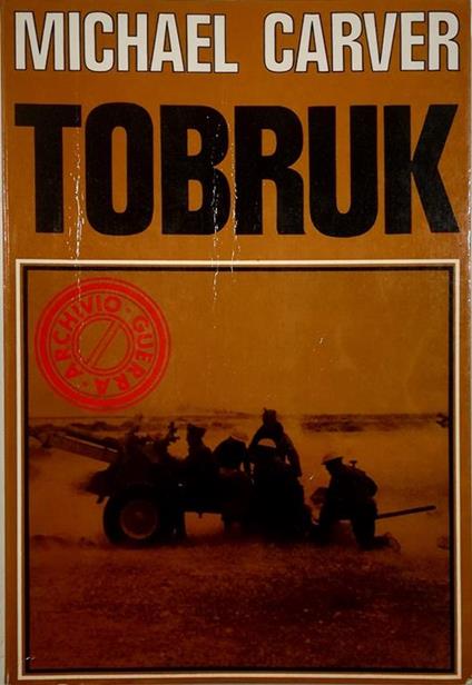 Tobruk - Micheal Carver - copertina