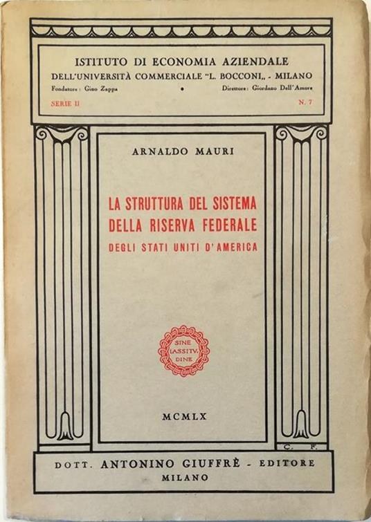 La  struttura del sistema della Riserva federale degli Stati Uniti d'America - Arnaldo Mauri - copertina
