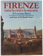 Firenze. Tutta La Città E La Sua Arte