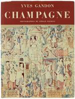 Champagne. Photographies De Gerald Maurois Et Augustin Dumage