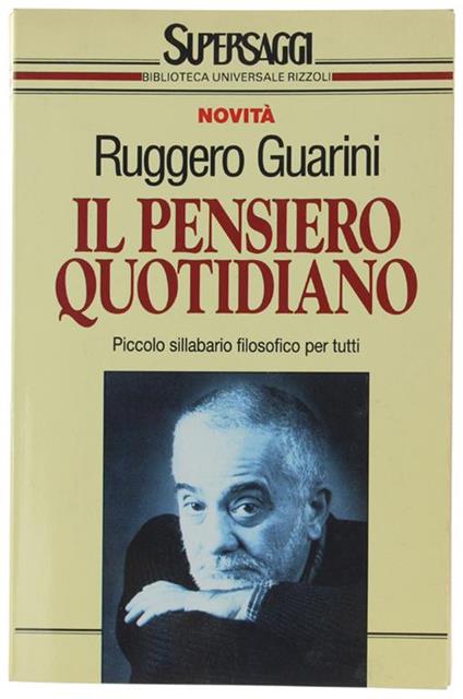 Il Pensiero Quotidiano. Piccolo Sillabario Filosofico Per Tutti - Ruggero Guarini - copertina