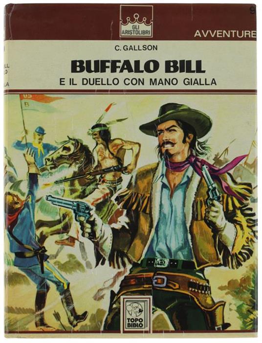 Buffalo Bill E Il Duello Con Mano Gialla. Edizione Integrale - copertina