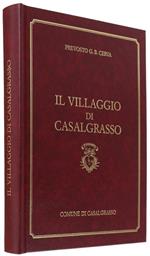 Il  Villaggio Di Casalgrasso. Cenni Storici Riveduti E Curati Da Carlo Fedele Savio