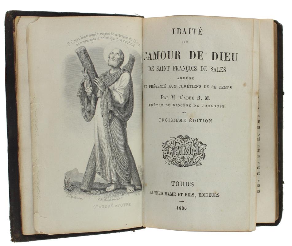 Traitè De L'Amour De Dieu ... Abrégé Et Présenté Aux Chrétiens De Ce Temps. Troisième Édition