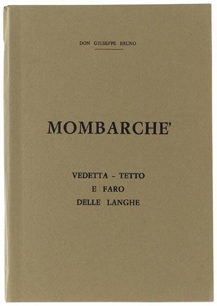 Mombarchè. Vedetta - Tetto E Faro Delle Langhe - Giuseppe Bruno - copertina