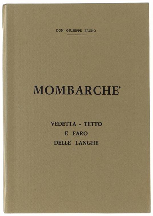 Mombarchè. Vedetta - Tetto E Faro Delle Langhe - Giuseppe Bruno - copertina