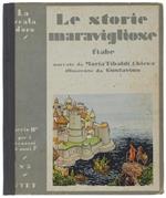 Le  Storie Maravigliose. Fiabe E Leggende Di Tutti I Paesi Illustrate Da Gustavino