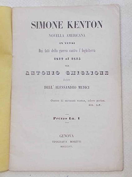 Simone Keaton. Novella americana in versi dai fatti della guerra contro l'Inghilterra 1812 al 1815 per Antonio Ghiglione autore dell'Alessandro Medici - Antonio Giglio - copertina