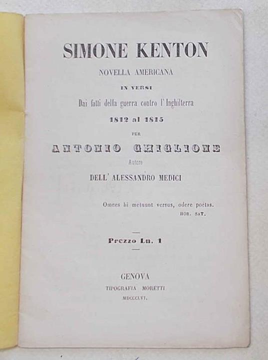 Simone Keaton. Novella americana in versi dai fatti della guerra contro l'Inghilterra 1812 al 1815 per Antonio Ghiglione autore dell'Alessandro Medici - Antonio Giglio - copertina