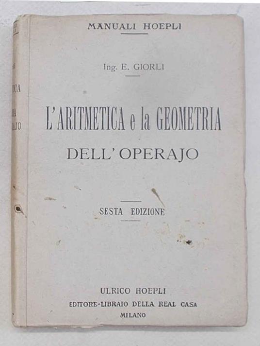 L' aritmetica e la geometria dell'operajo - Ezio Giorli - copertina