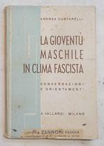 La gioventù maschile in clima fascista. Conversazioni e orientamenti