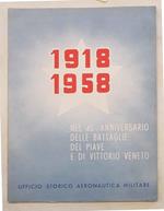 1918-1958. Nel 40° anniversario delle battaglie del Piave e di Vittorio Veneto
