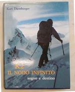 K2 il nodo infinito. Sogno e destino