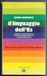 Il linguaggio dell'Es - Saggi di psicosomatica e di psicoanalisi dell'arte e della letteratura