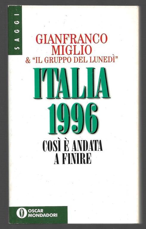 Italia 1996 così è andata a finire - Gianfranco Miglio - copertina
