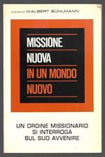 Missione nuova in un mondo nuovo - Un ordine missionario si interroga sul suo avvenire