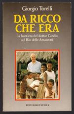 Da ricco che era. La frontiera del dottor Candia sul Rio delle Amazzoni