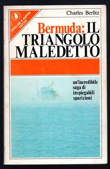 Bermuda: il triangolo maledetto. Un'incredibile saga di inspiegabili sparizioni - Charles Berlitz - copertina
