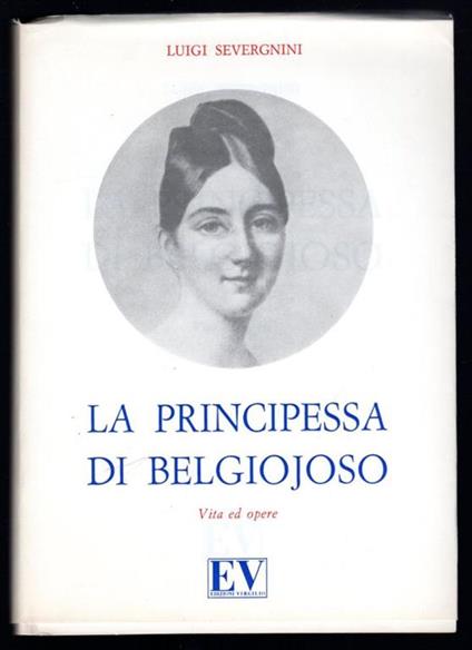 La Principessa di Belgiojoso. Vita ed opere - copertina