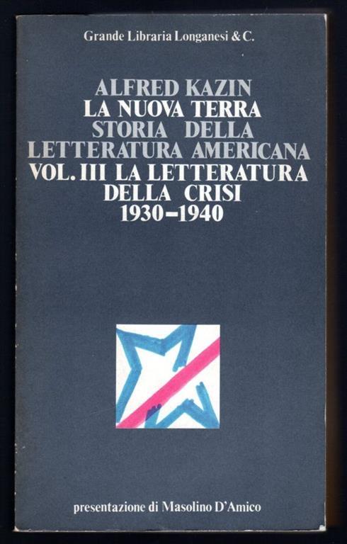 La nuova terra storia della letteratura americana. Vol. III La letteratura della crisi 1930-1940 - copertina
