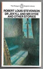 The strange case of Dr Jekyll and Mr Hyde - And other stories