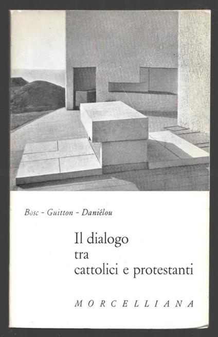 Il dialogo tra cattolici e protestanti - copertina