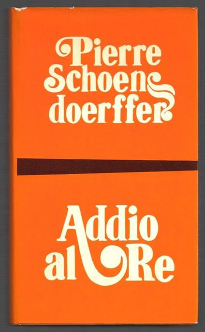 Addio al Re - Pierre Schoendoerffer - copertina