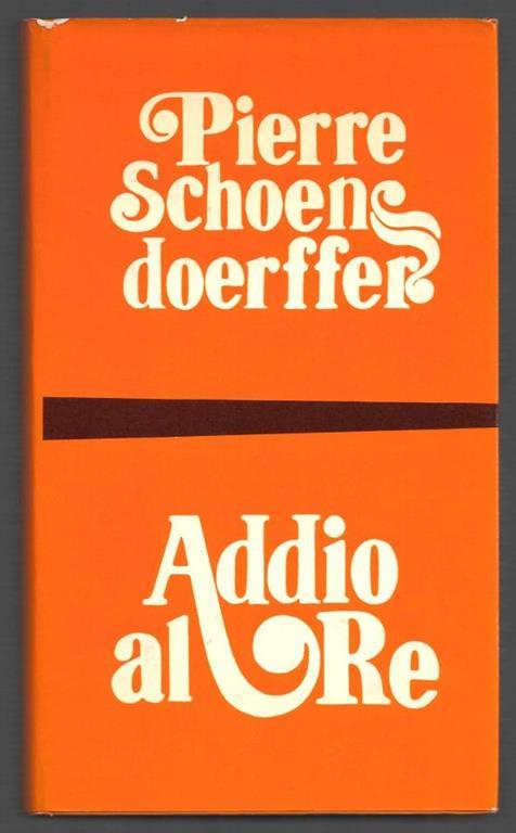 Addio al Re - Pierre Schoendoerffer - copertina