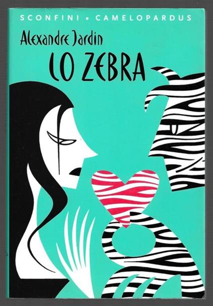 Lo Zebra - Alexandre Jardin - copertina