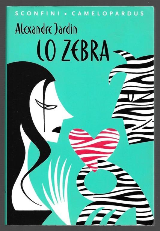 Lo Zebra - Alexandre Jardin - copertina