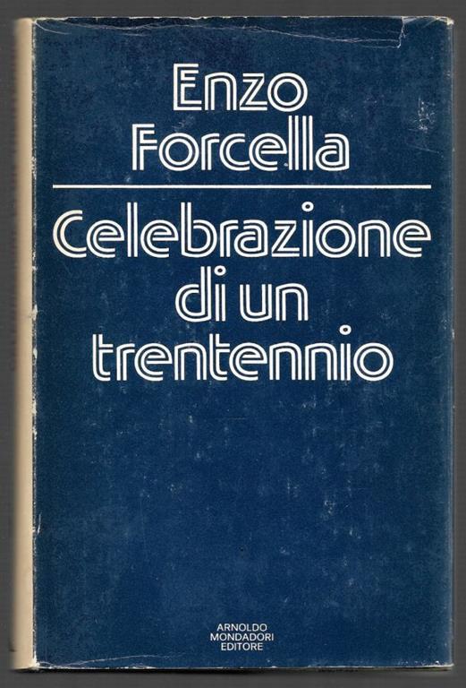 Celebrazione di un trentennio - Enzo Forcella - copertina