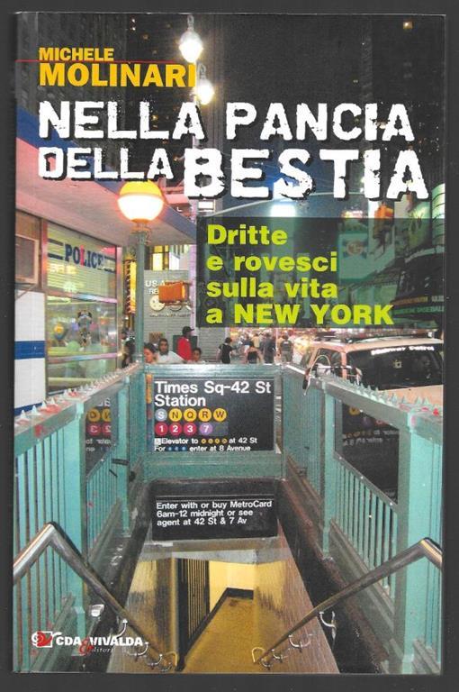 Nella pancia della bestia - Dritte e rovesci sulla vita a New York - Michele Molinari - copertina
