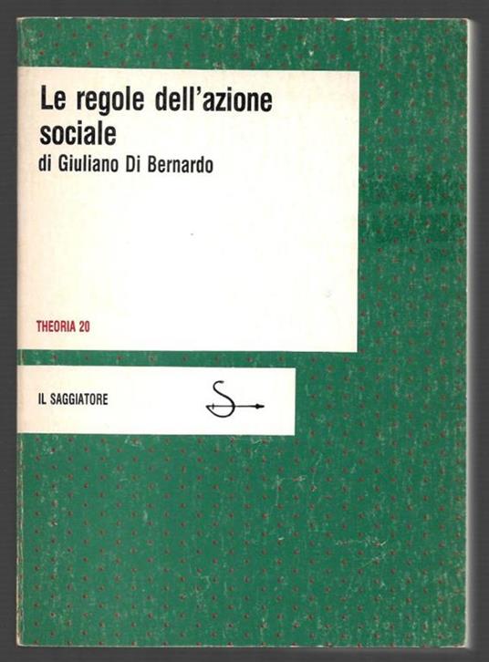 Le regole dell'azione sociale - Giuliano Di Bernardo - copertina