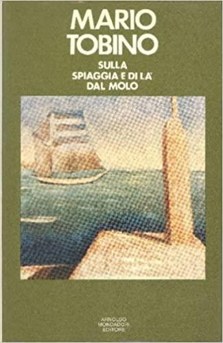 Sulla spiaggia e di là dal molo - Mario Tobino - copertina
