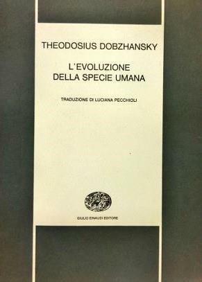 L' Evoluzione Della Specie Umana - Theodosius Dobzhansky - copertina