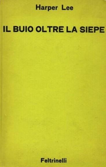 Il Buio Oltre La Siepe - Harper Lee - copertina