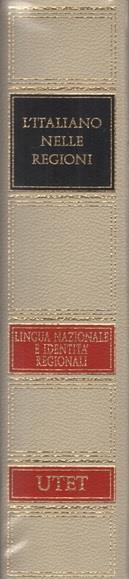 L' ITALIANO NELLE REGIONI. Lingua nazionale e identità regionali - copertina