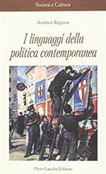 I LINGUAGGI DELLA POLITICA CONTEMPORANEA. La sfida della società di massa (1850-1950)
