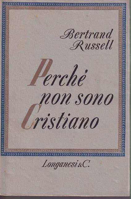 Perché non sono cristiano Con appendice di Paul Edwards - Bertrand Russell - copertina