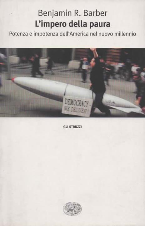L' impero della paura. Potenza e impotenza dell'America nel nuovo millennio - Benjamin R. Barber - copertina