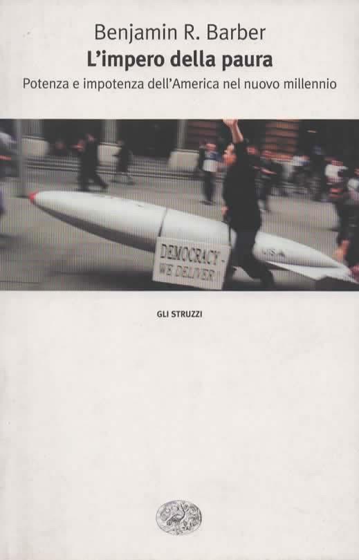 L' impero della paura. Potenza e impotenza dell'America nel nuovo millennio - Benjamin R. Barber - copertina
