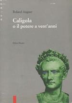 Caligola o il potere a vent'anni