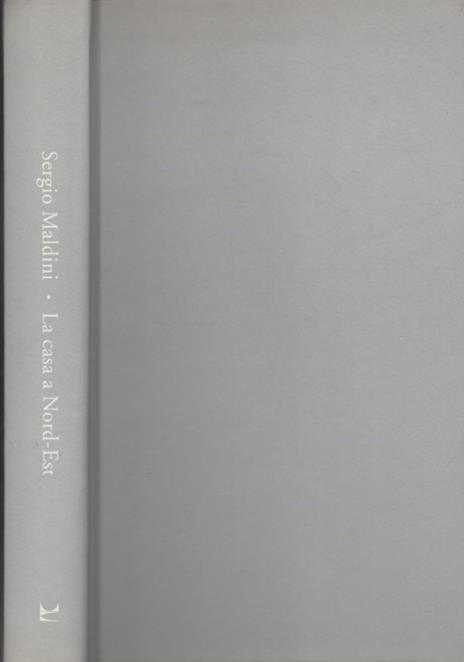 La casa a Nord-Est - Sergio Maldini - 3