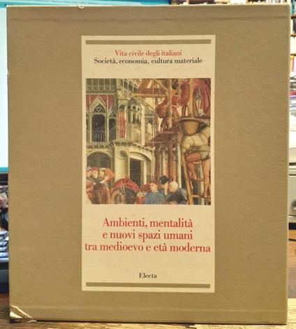 Ambienti, Mentalità e nuovi Spazi umani tra Medioevo e Età moderna - Cosimo Damiano Fonseca - copertina