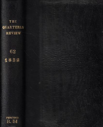 The Quarterly Review Vol. LXII n. CXXIII-CXXIV Anno 1838 - copertina