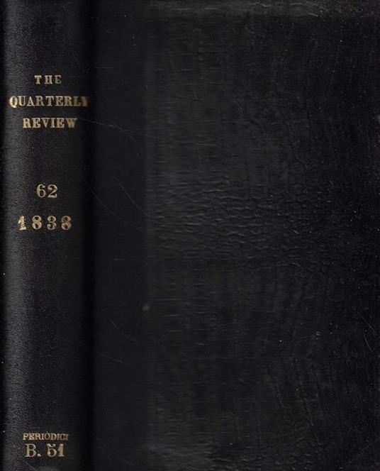 The Quarterly Review Vol. LXII n. CXXIII-CXXIV Anno 1838 - copertina