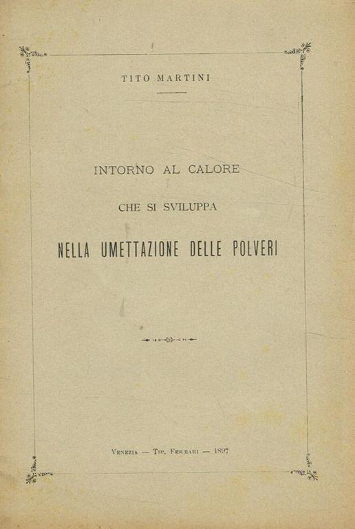 Intorno al calore che si sviluppa nella umettazione delle polveri - Tito Martini - copertina