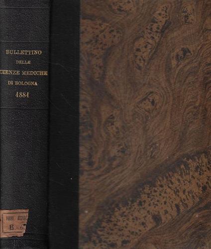 Bullettino delle Scienze Mediche pubblicato per cura della Società Medico-Chirurgica di Bologna Vol. 7-8 Anno 1881 - copertina
