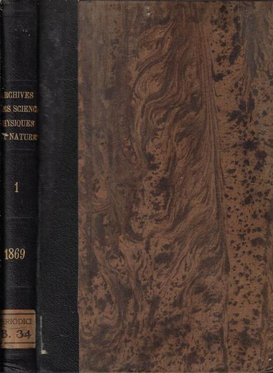Bibliothèque universelle et revue suisse archives des sciences physiques et naturelles nouvelle periode tome XXXIV 1869 - copertina