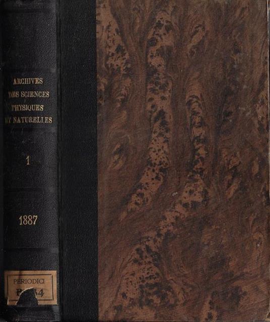 Bibliothèque universelle archives des sciences physiques et naturelles troisieme periode tome XVII 1887 - copertina